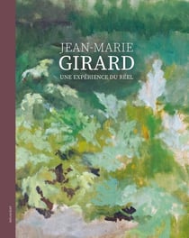 Jean-Marie Girard, une expérience du réel