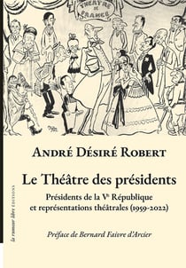 Le théâtre des présidents