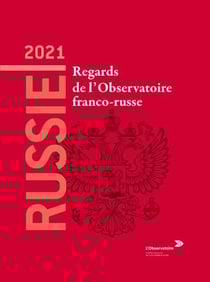 Russie 2021 : regards de l'observatoire franco-russe