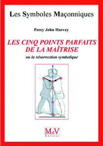 Les symboles maçonniques Tome 18 : le fil a plomb et la perpendiculaire - " la construction du coeur conscience de l'initié "