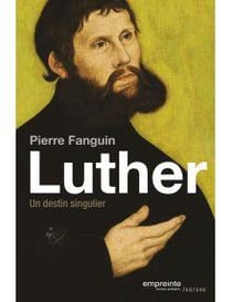 Luther - un destin singulier
