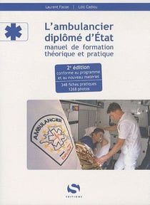 L'ambulancier diplômé d'etat - manuel de formation théorique et pratique (2e édition)