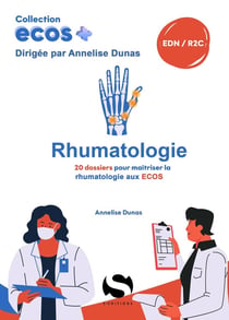 ECOS+ : Rhumatologie : 20 dossiers pour maîtriser la rhumatlogogie aux ECOS
