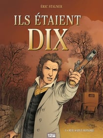 Ils étaient dix Tome 4 - rue Saint-Honoré