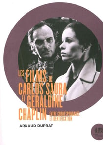 Les films de Carlos Saura et Geraldine Chaplin : entre correspondance et identification