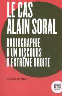 Le cas Alain Soral - radiographie d'un discours d'extrème droite
