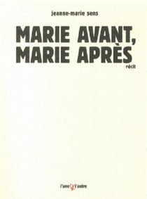 Marie avant, Marie après