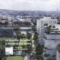 Construire la ville de demain : le quartier de seine à asnières-sur-seine