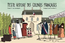 Petite histoire des colonies françaises Tome 5 : les immigrés