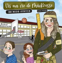 Vis ma vie de maikresse en mode survie