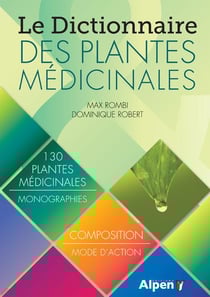 Le dictionnaire des plantes médicinales