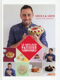 Le meilleur pâtissier : Abdelkarim, ses plus belles patisseries