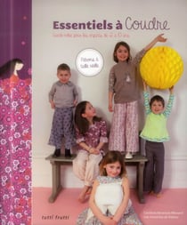 Essentiels à coudre - garde robe pour les enfants de 2 à 10 ans