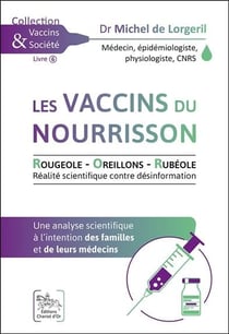 Les vaccins du nourrisson : rougeole, oreillons, rubéole - une analyse scientifique à l'intention des familles et de leur médecin