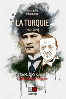 La Turquie (1923-2023) : de Mustafa Kemal à Recep Tayyip Erdogan
