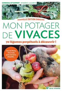 Mon potager de vivaces : 70 légumes perpétuels à découvrir