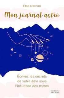Mon journal astro : chaque jour écris les secrets de ton âme