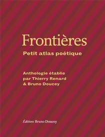 Frontières : Petit atlas poétique