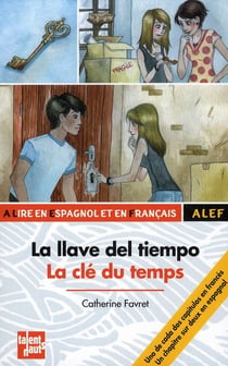 La llave del tiempo - la clé du temps
