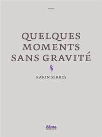 Quelques moments sans gravité