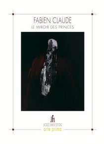 Fabien claude - le miroir des princes