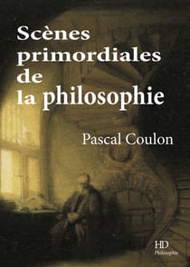 Scène primordiales de la philosophie