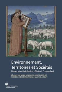 Environnement, Territoires et Sociétés : Etudes interdisciplinaires offertes à Corinne Beck