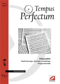 Tempus Perfectum n.6 : polytonalité - étude historique, théorique et analytique