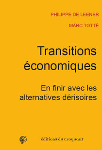 Transition économique - en finir avec les alternatives dérisoires
