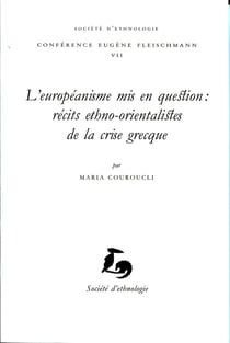 L' Européanisme mis en question : récits ethno-orientalistes et ethno-occidentalistes de la crise
