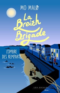 La Breizh Brigade Tome 3 : L'ombre des remparts
