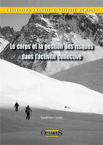 Le corps et la gestion des risques dans l'activite collective