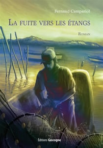 La fuite vers les étangs