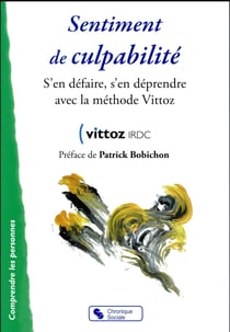 Sentiment de culpabilité - s'en défaire, s'en déprendre avec la méthode Vittoz