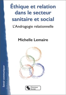 Éthique et relation dans le secteur sanitaire et social : l'andragogie relationnelle