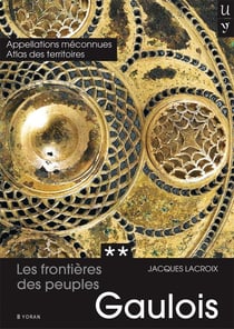 Les frontières des peuples Gaulois - Tome 2