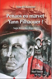 Saga Arvorika Tome 1 : penaos eo marvet Yann Pilhaouer ?