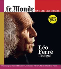 Le Monde hors-série n.58 : une vie/une oeuvre : Léo Ferré