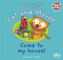 J'apprends l'anglais avec cat & mouse - come to my house ! niveau 3