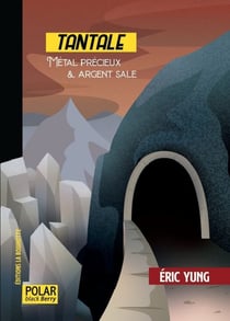 Tantale : Métal précieux & argent sale