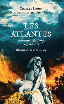 Les Atlantes - aventures des temps légendaires