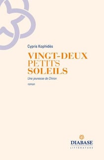 Vingt-deux petits soleils : une jeunesse de Chiron