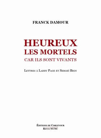 Heureux les mortels - car ils sont vivants