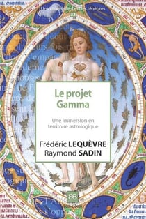 Le projet gamma,- une immersion en territoire astrologique