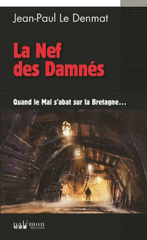 Le mal noir Tome 1 : la nef des damnés - quand le mal s'abat sur la Bretagne...