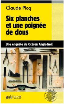 Six planches et une poignée de clous