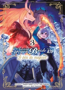 The ancient magus bride - psaume 108, le bleu du magicien Tome 3