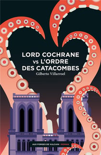 Lord Cochrane vs l'ordre des catacombes