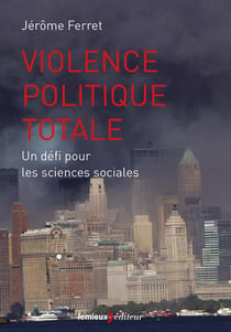 Violence politique totale - un défi pour les sciences sociales