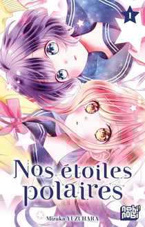 Nos étoiles polaires Tome 1